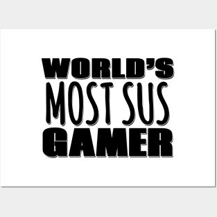 World's Most Sus Gamer Posters and Art